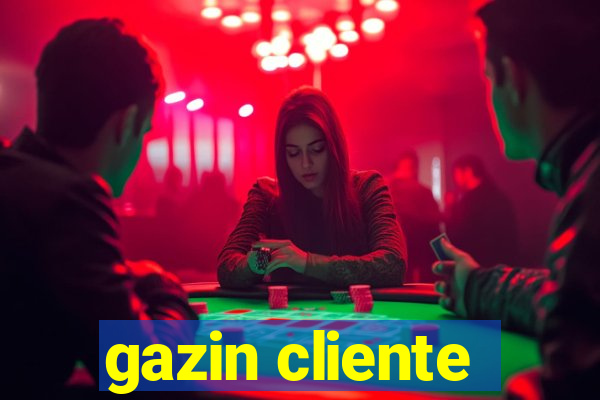 gazin cliente